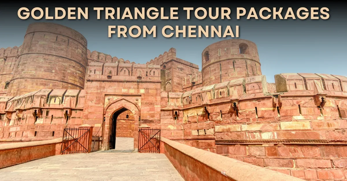 Golden Triangle Tour Packages from Chennai