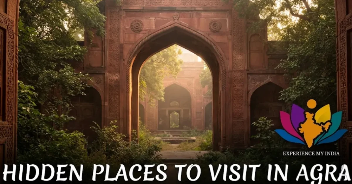 Hidden Places to Visit in Agra