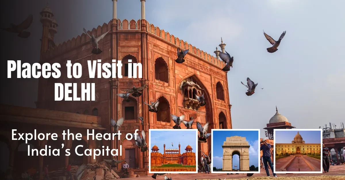 Places to Visit in Delhi