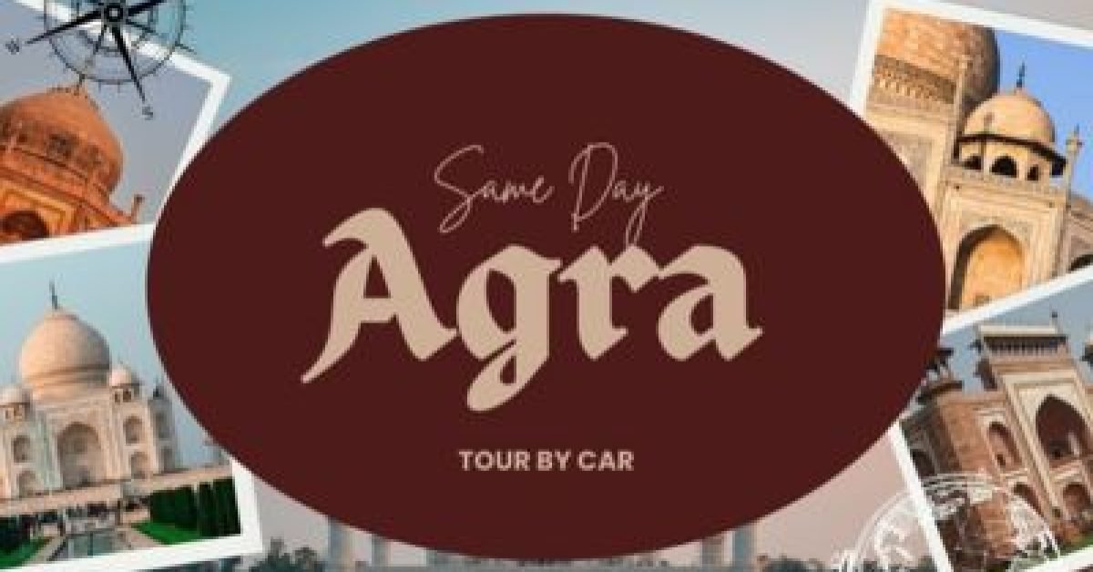 Agra Sightseeing Tour by Car